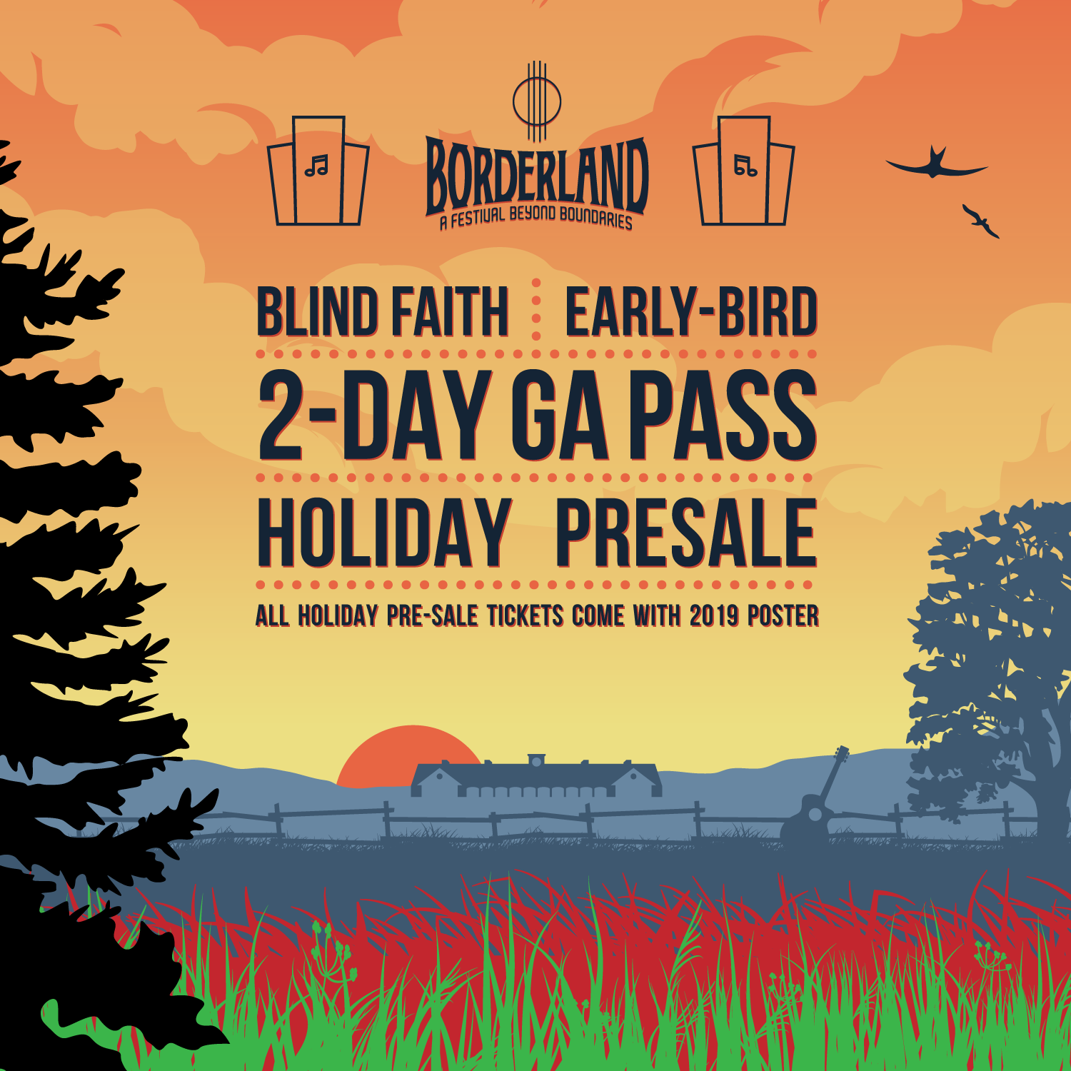 BORDERLAND FESTIVAL HOLIDAY PRE-SALE TICKETS ON SALE!