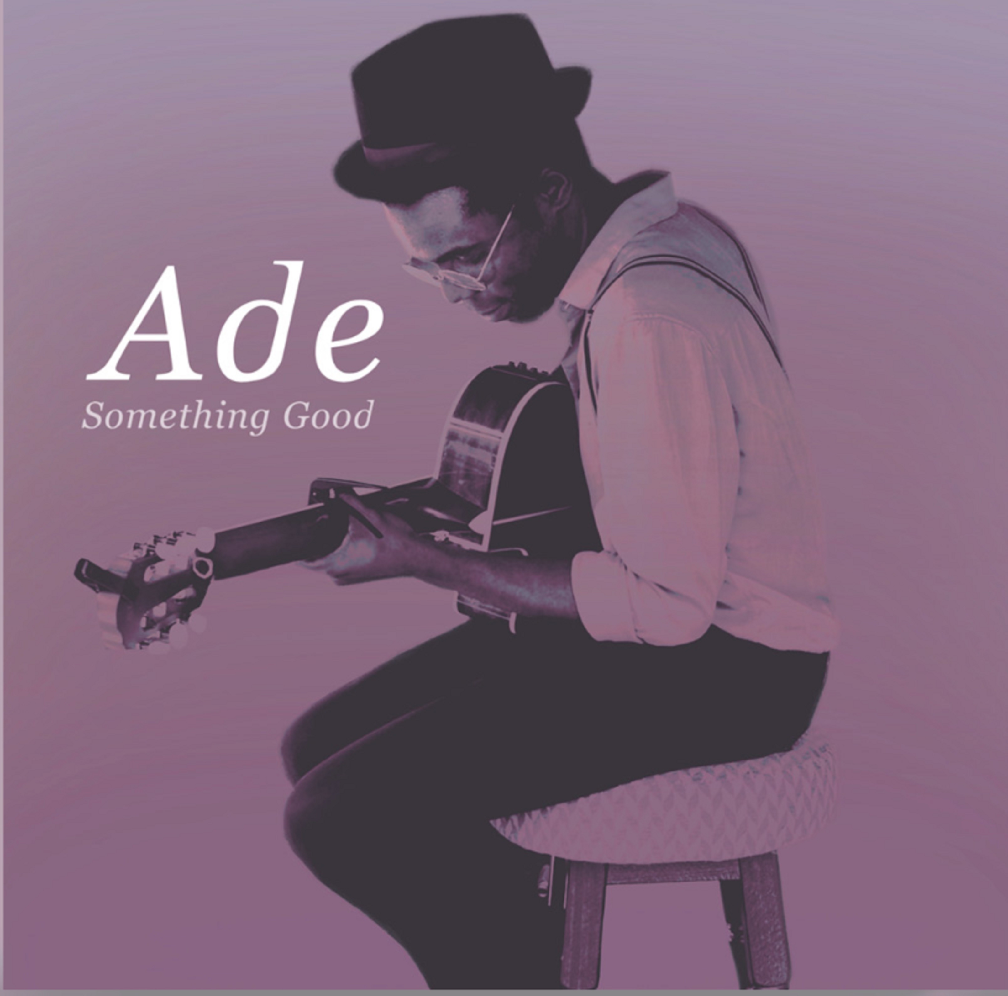 Adeola “Ade” Fabola | “Something Good” | Review