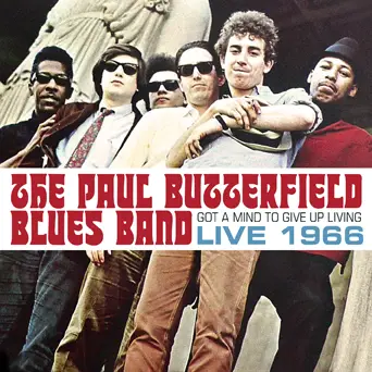 Real Gone Music Features Unreleased Live Paul Butterfield Blues Band