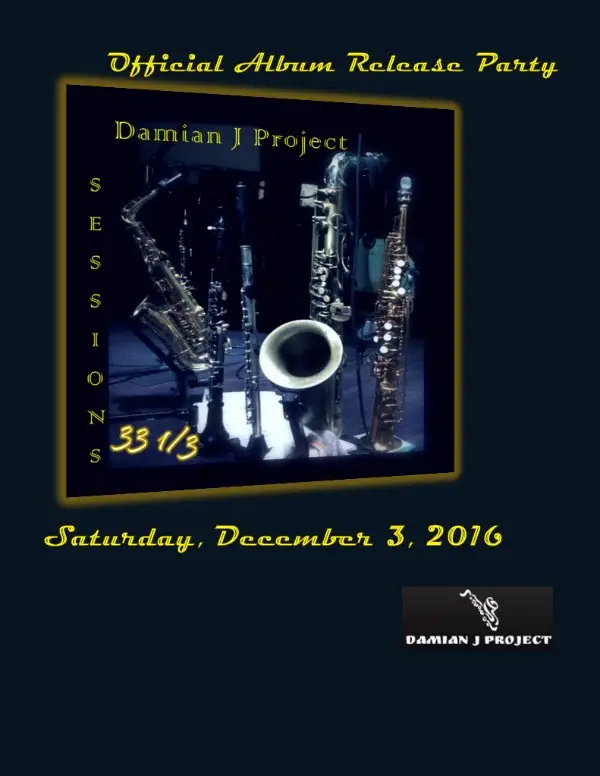 Damian J Project Celebrates Release of "Sessions 33 1/3"
