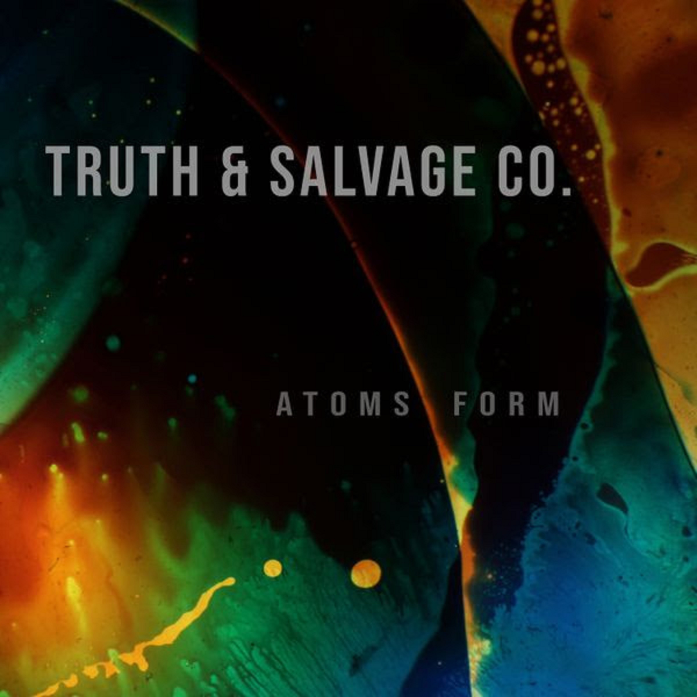 Truth & Salvage Co. Announce a New Album, 'Atoms Form' and Two Dates in New Orleans!