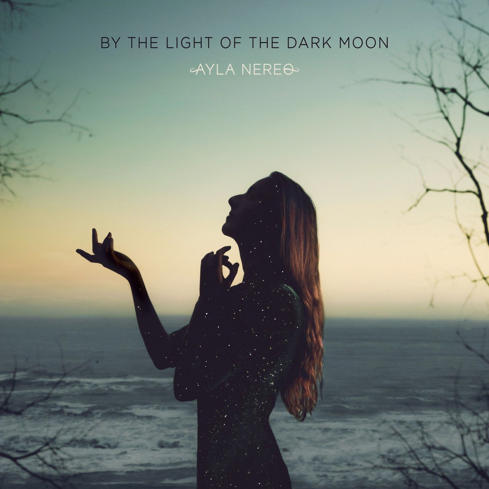 Ayla Nereo: By The Light of the Dark Moon