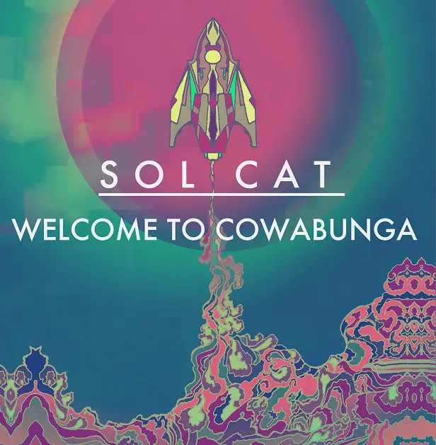 Sol Cat | Welcome to Cowabunga | New Music Review
