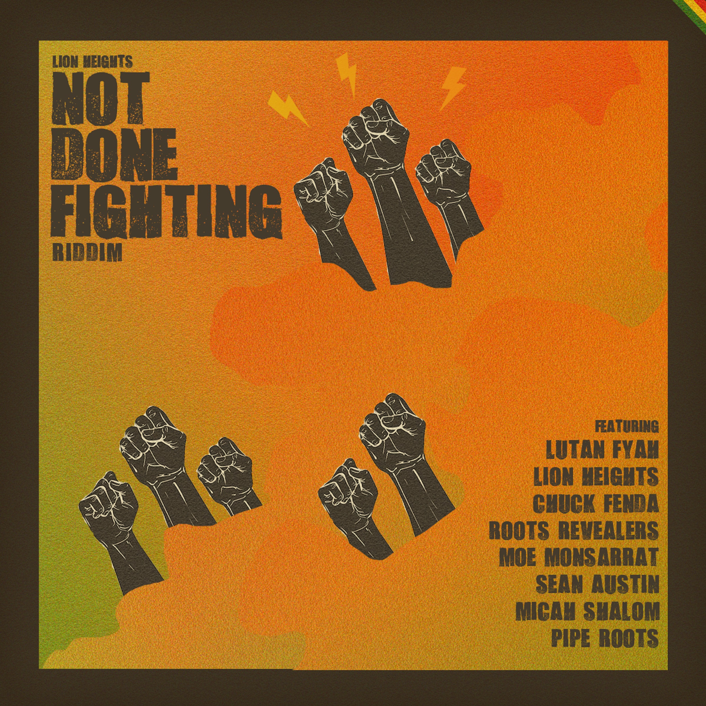 Lion Heights Announce Not Done Fighting Riddim Due For Release September 1st