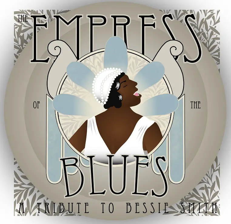 The Empress of the Blues: A Tribute To Bessie Smith