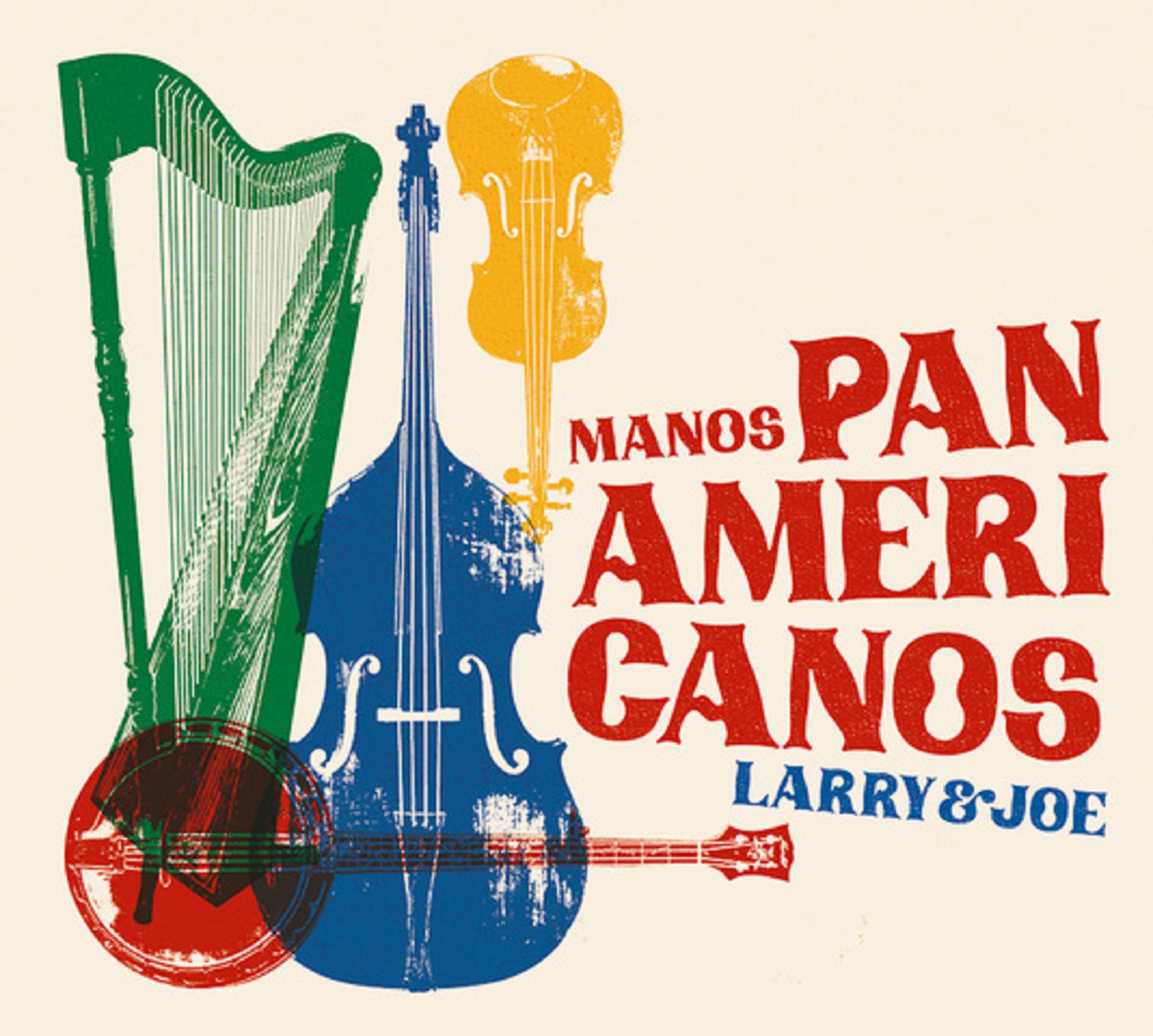 New Album from Latingrass Duo Larry & Joe / Out on September 13 "Manos Panamericanos"