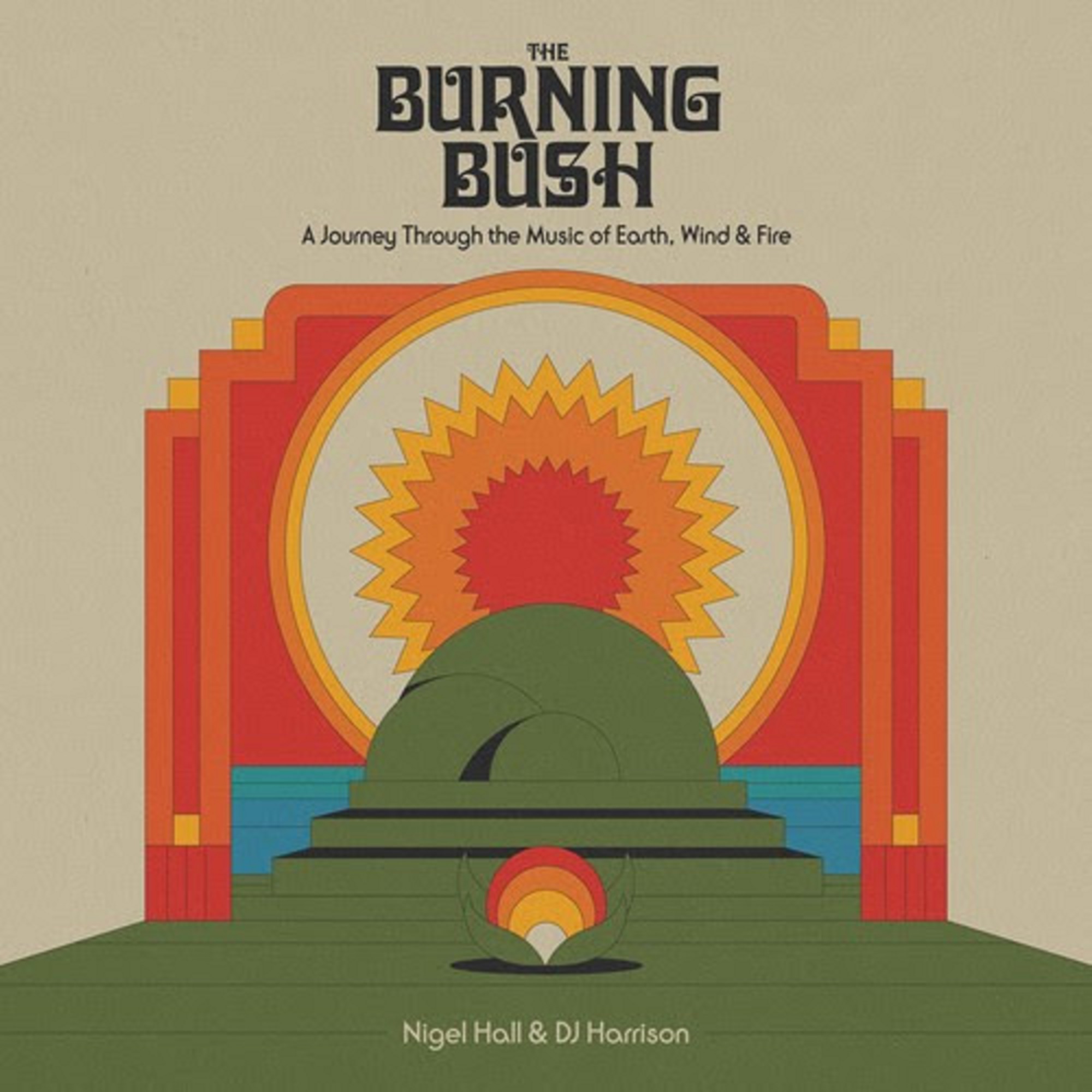 NIGEL HALL & DJ HARRISON LIGHT UP THE LEGACY OF EARTH, WIND & FIRE WITH FORTHCOMING ALBUM ‘THE BURNING BUSH: A JOURNEY THROUGH THE MUSIC OF EARTH, WIND & FIRE’