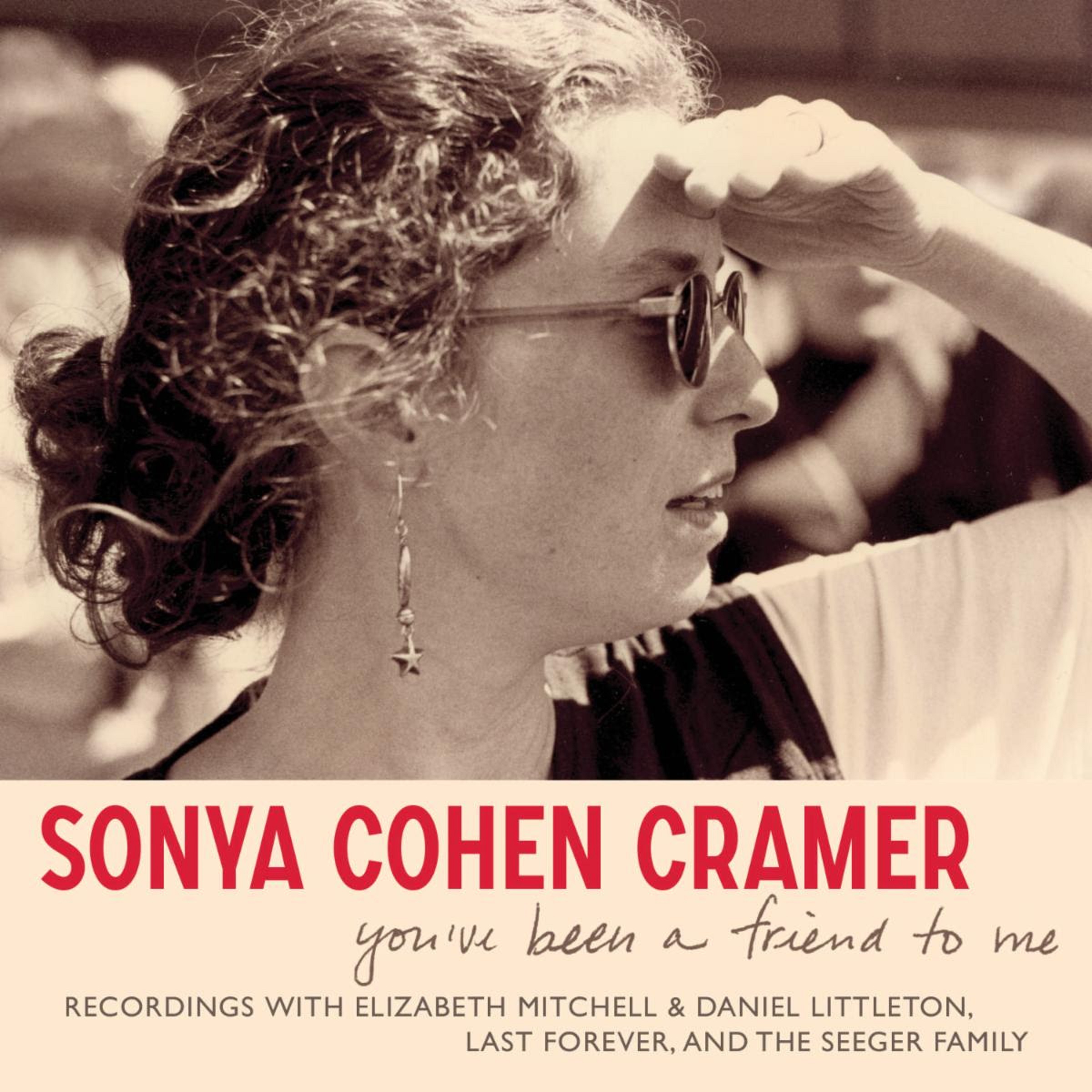 ‘You’ve Been a Friend to Me,’ Music from the Singular Vocalist Sonya Cohen Cramer, Set for 5/17 Release on Smithsonian Folkways