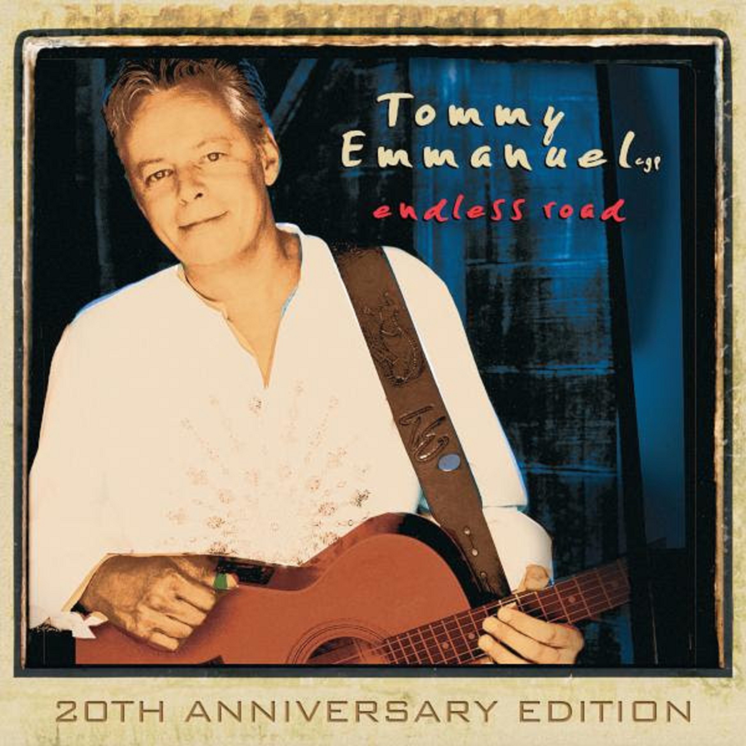 TOMMY EMMANUEL Today Releases New Live Video for “Morning Aire” From ‘ENDLESS ROAD: 20TH ANNIVERSARY EDITION’ Album Out May 17