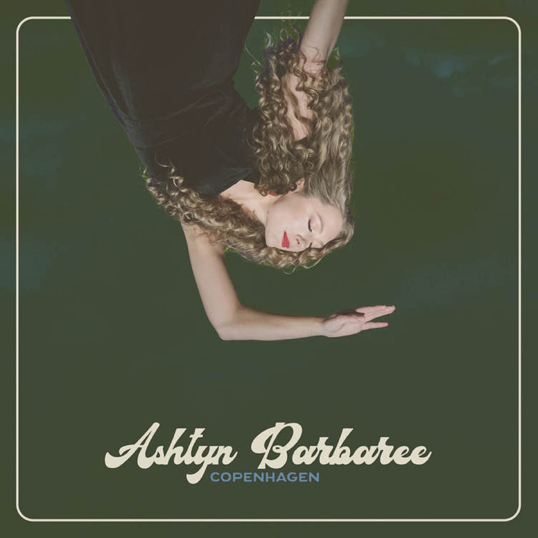 The Ozark’s Ashtyn Barbaree Releases “Copenhagen” Single Today - New Album in October