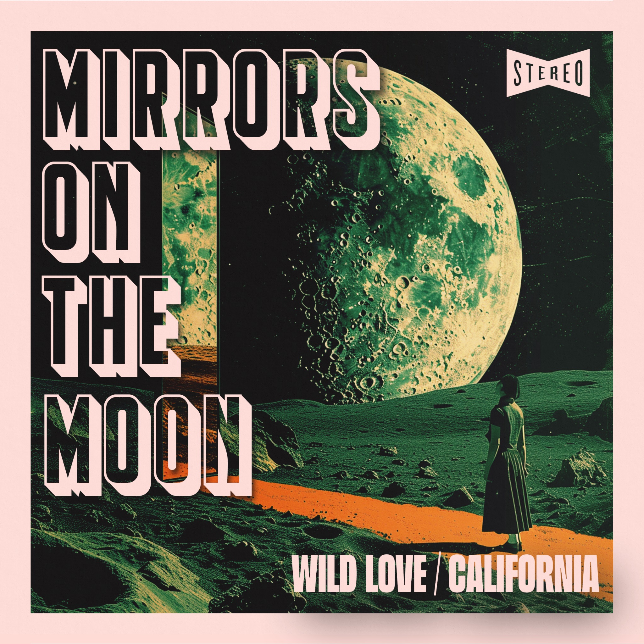 MIRRORS ON THE MOON RELEASES DUAL SINGLE “WILD LOVE / CALIFORNIA”