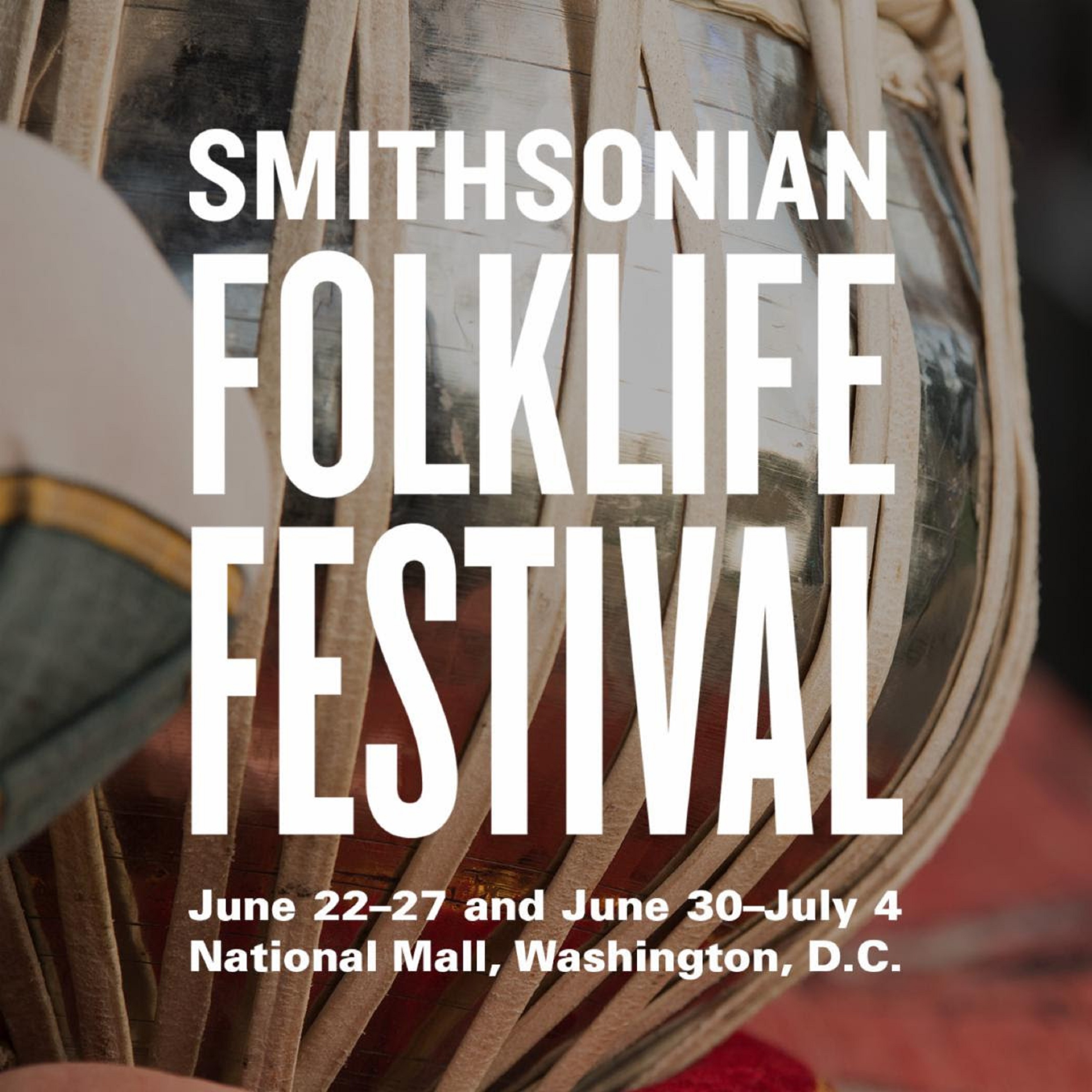 Smithsonian Folklife Festival Returns to the National Mall With Free