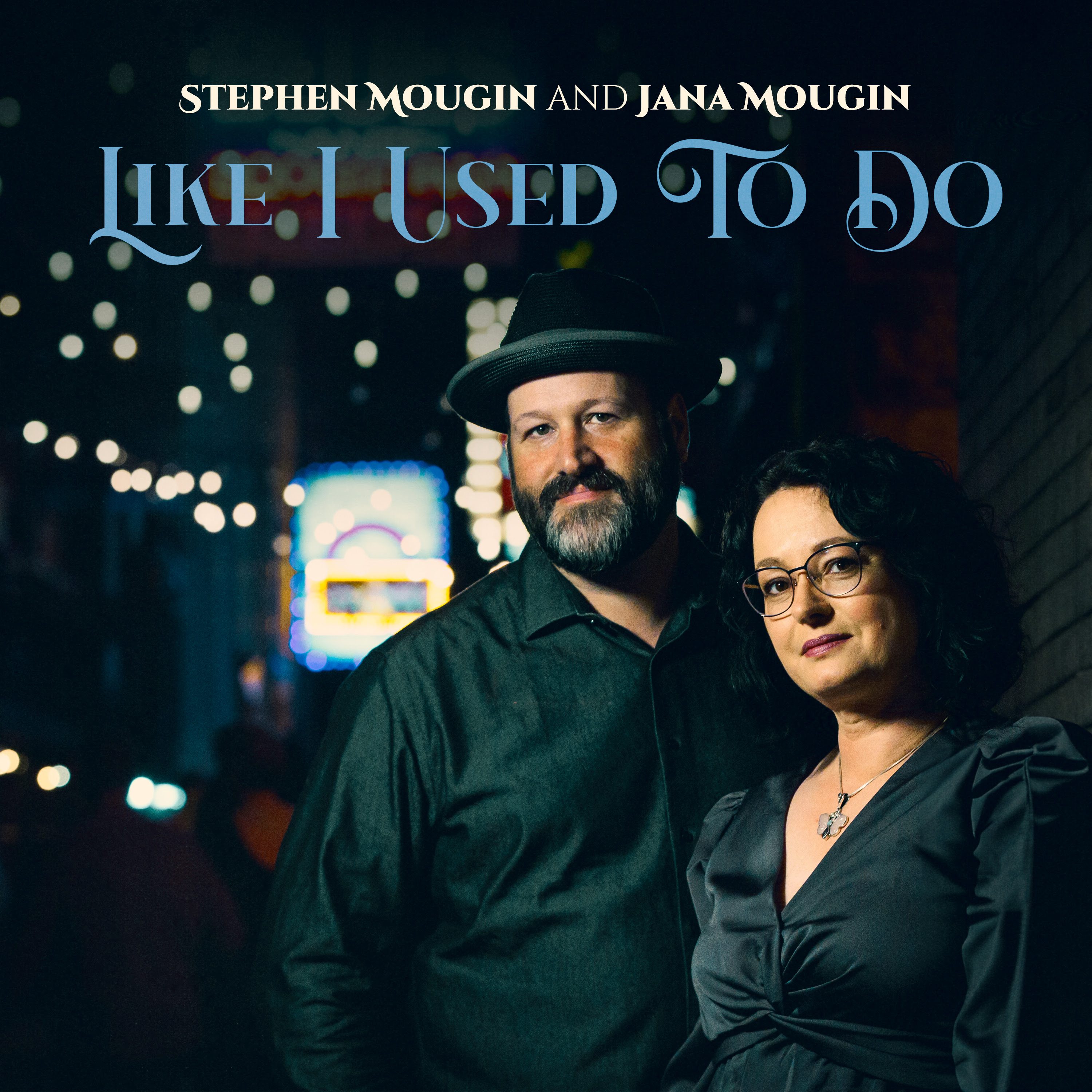 Stephen and Jana Mougin release “Like I Used To Do” as a duet