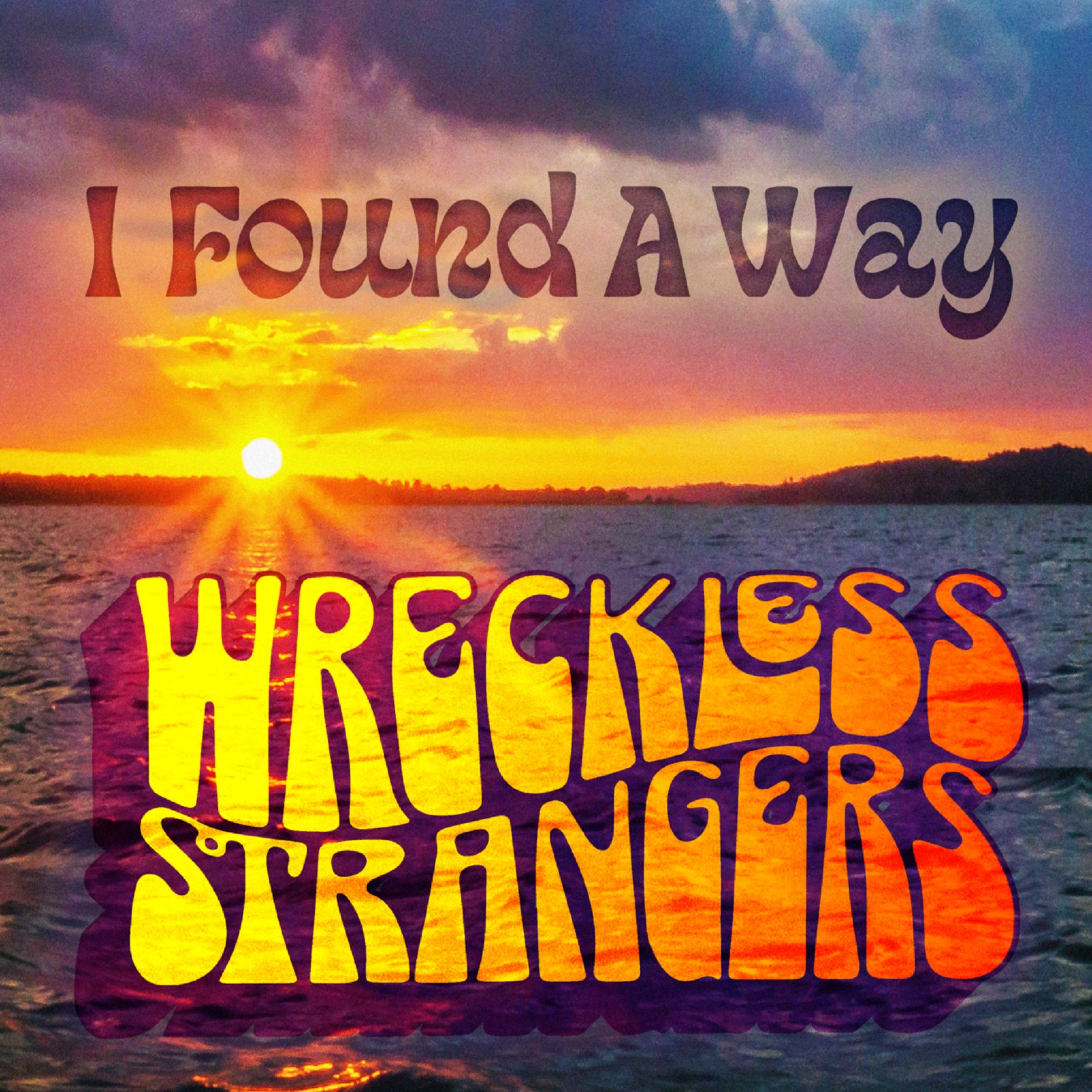 Wreckless Strangers Release First Single "I Found A Way" Ahead of New EP Release
