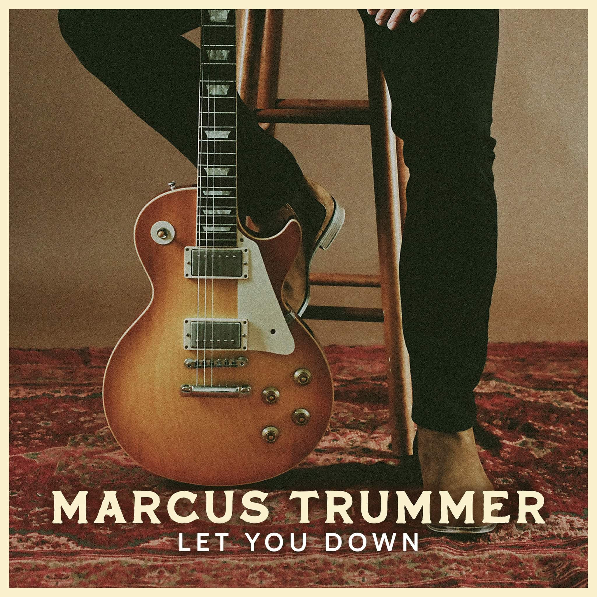 Canadian Blues, Soul, and Rock Guitarist Marcus Trummer Releases New Single “Let You Down”