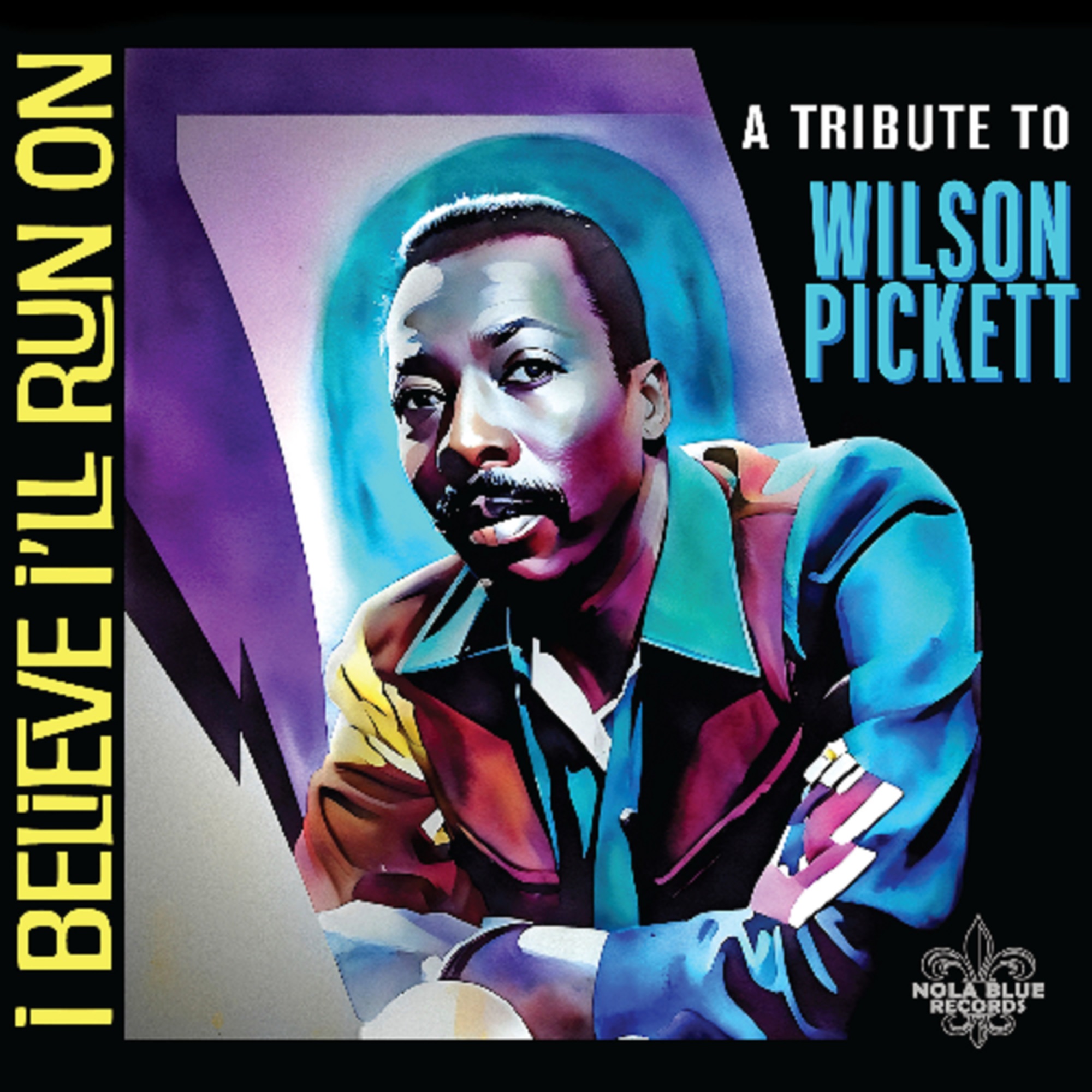 Scott Ward Productions Presents: “I Believe I'll Run On: A Tribute to Wilson Pickett”