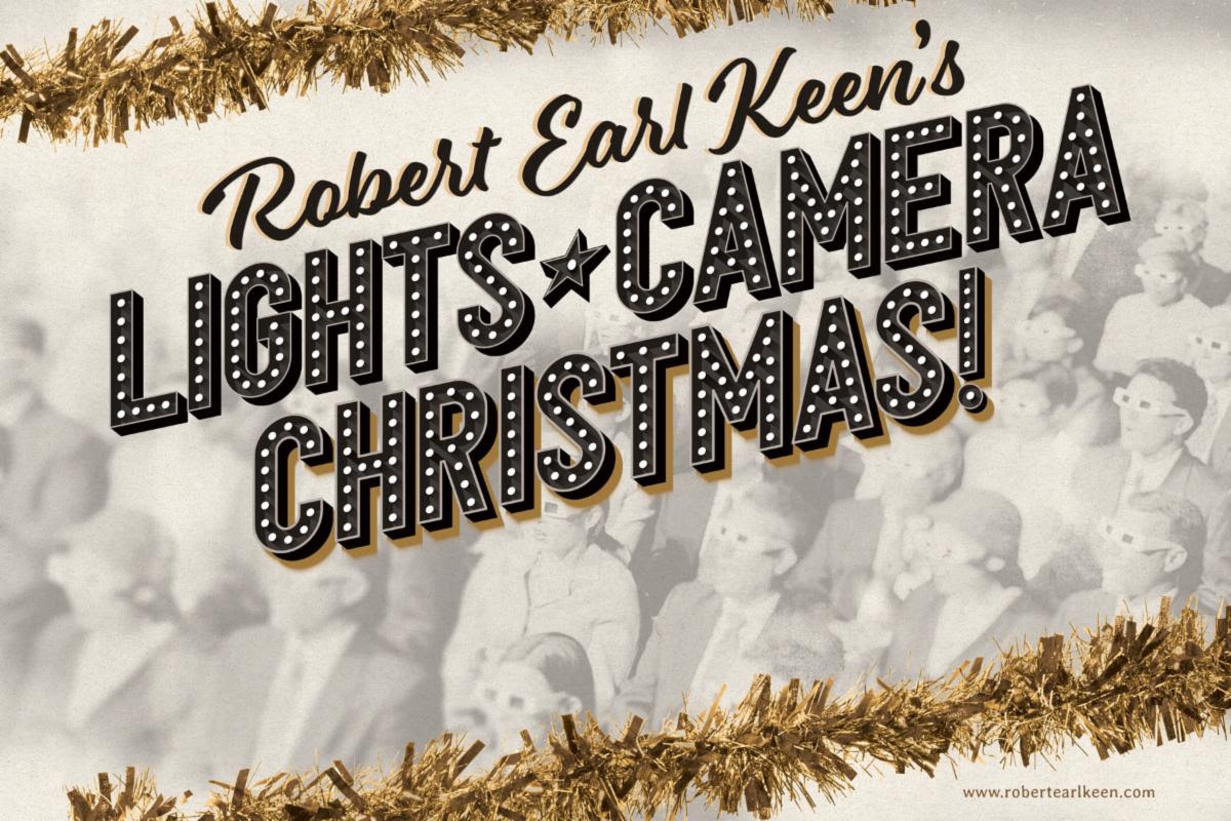 5 Chances to see Robert Earl Keen and Band Lights, Camera, Christmas! Holiday Tour