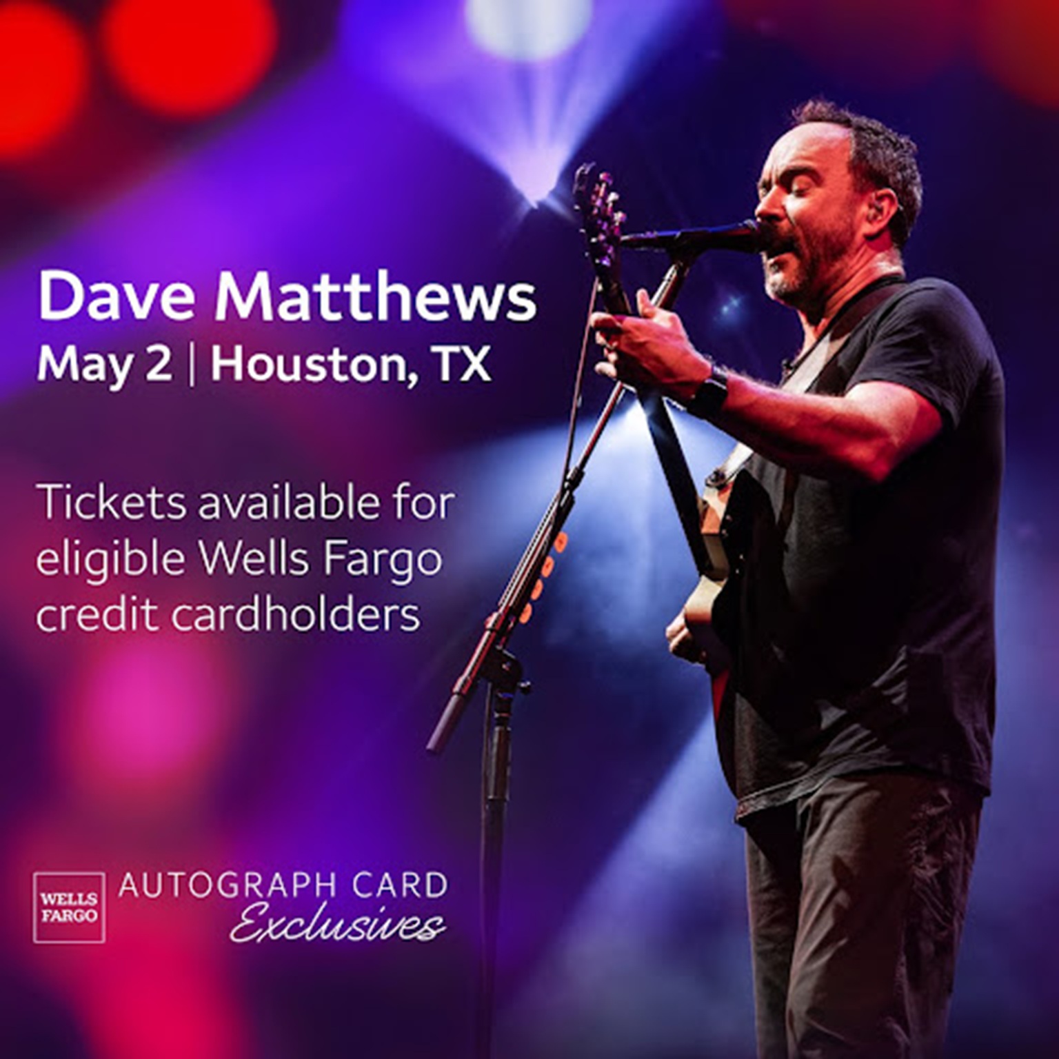 DAVE MATTHEWS TO PERFORM EXCLUSIVE CONCERT FOR WELLS FARGO CREDIT CARDHOLDERS AT HOUSTON’S WHITE OAK MUSIC HALL ON MAY 2