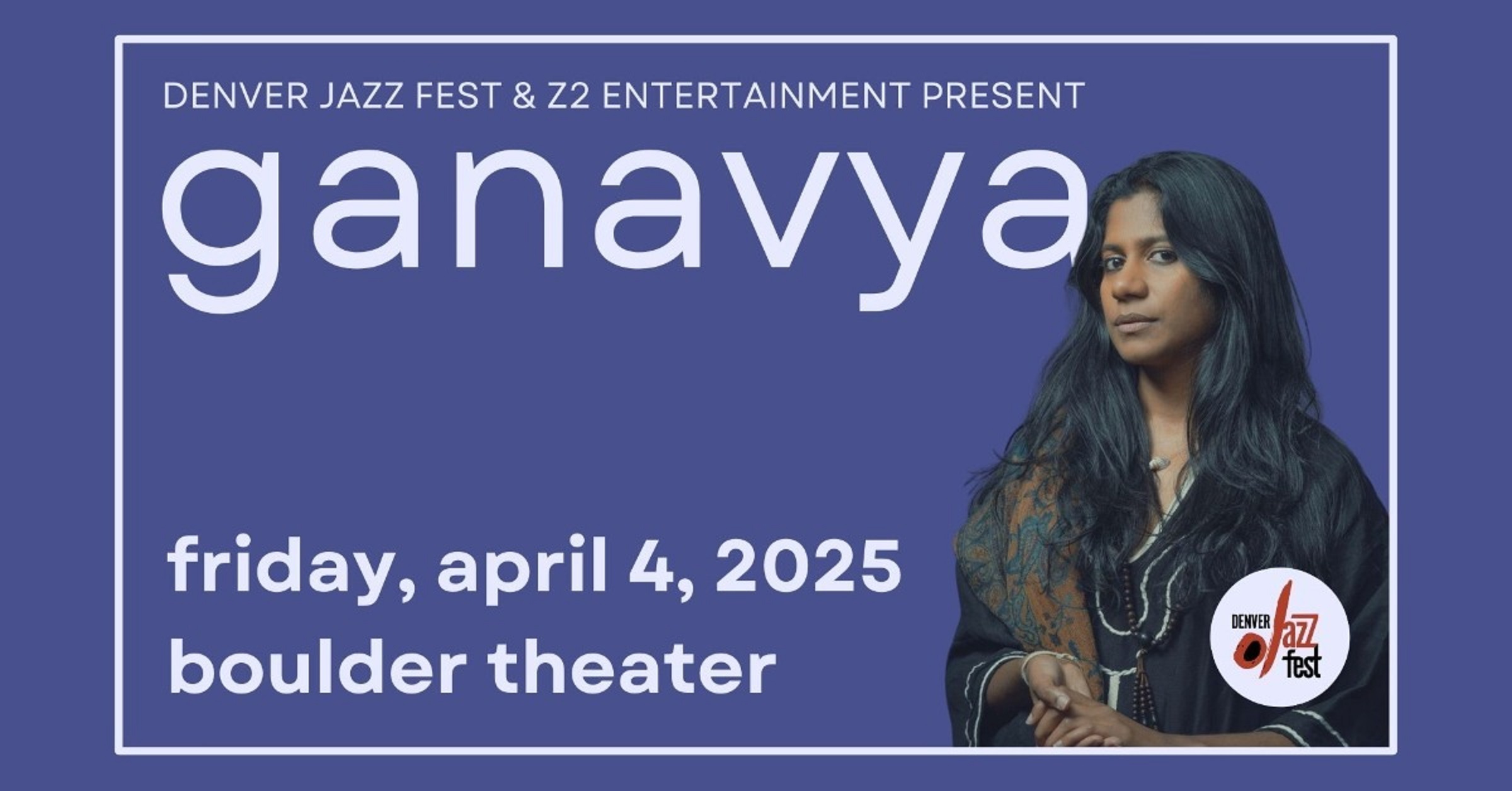 GANAVYA BRINGS HER TRANSCENDENT NEW ALBUM DAUGHTER OF A TEMPLE TO BOULDER ON APRIL 4, 2025