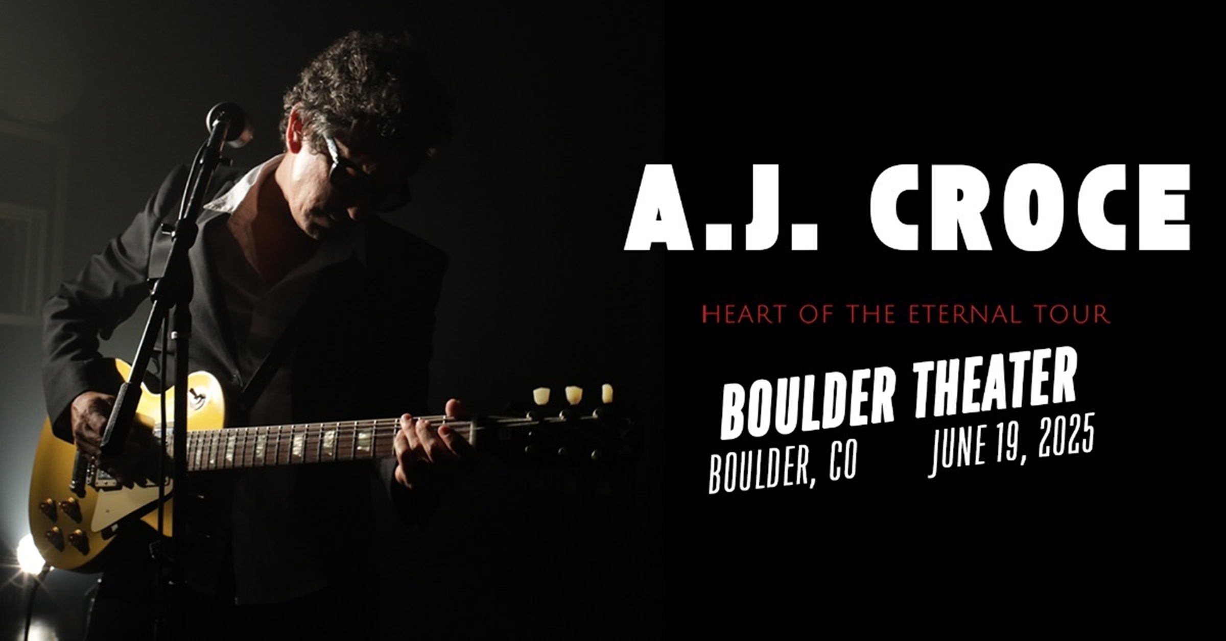 A.J. CROCE ANNOUNCES "HEART OF THE ETERNAL TOUR" WITH STOP AT BOULDER THEATER