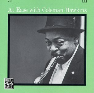 The Man Who Spoke Through the Saxophone: Coleman Hawkins Remembered