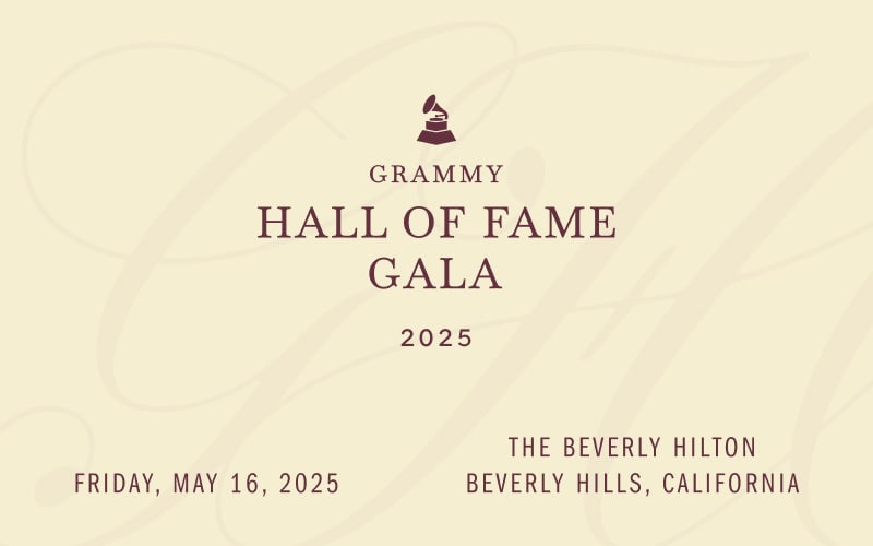 GRAMMY Hall Of Fame Gala 2025 May 16 at 7:00 PM MDT • The Beverly Hilton