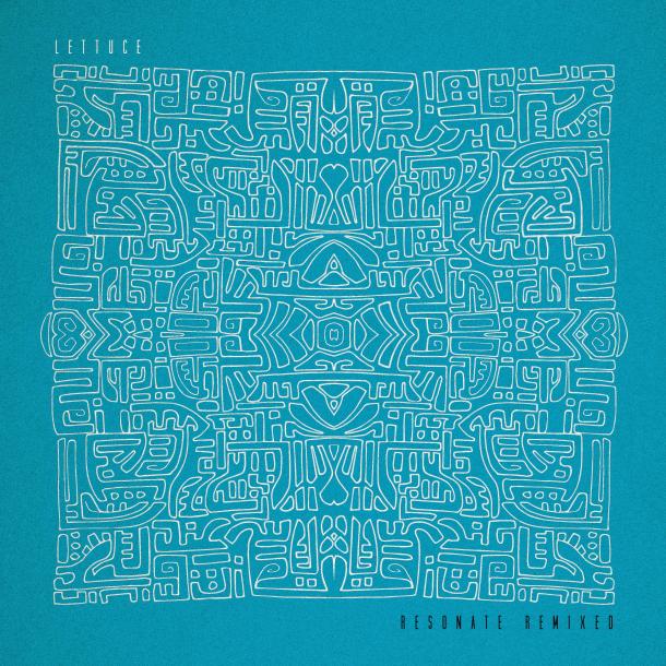 Lettuce Releases Resonate Remixed Album Grateful Web