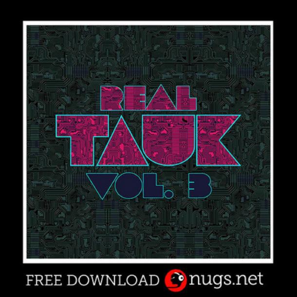 TAUK Releases Real TAUK Vol. 3 for Free | Grateful Web