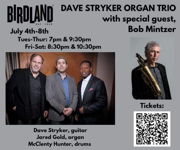 Groove into July with Dave Stryker Organ Trio and Bob Mintzer at ...