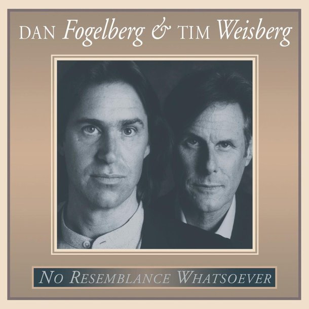 Omnivore Recordings Announces 30th Anniversary Reissue of Dan Fogelberg &  Tim Weisberg's 'No Resemblance Whatsoever' | Grateful Web